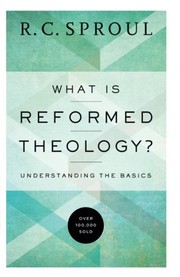 Book cover of What Is Reformed Theology?