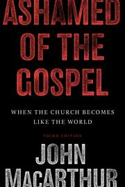 Book cover of Ashamed Of The Gospel