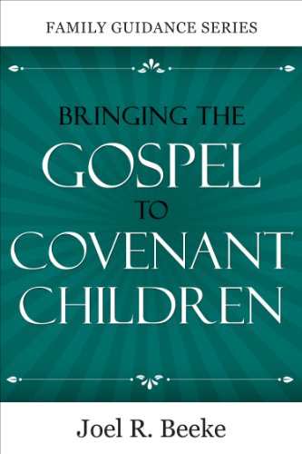 Book cover of Bringing The Gospel To Covenant Children