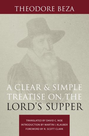 Book cover of A Clear and Simple Treatise on the Lord's Supper