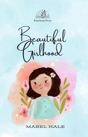 Book cover of Beautiful Girlhood
