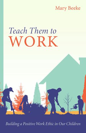 Book cover of Teach them to work