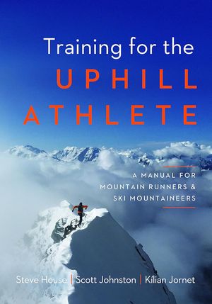 Book cover of Training for the Uphill Athlete: A Manual for Mountain Runners and Ski Mountaineers